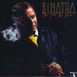 Sinatra ‎Frank– She Shot Me...