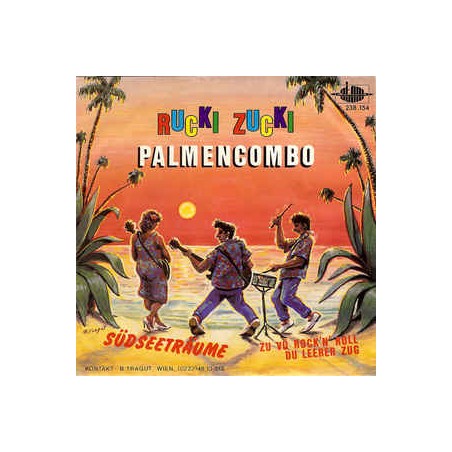 Rucki Zucki Palmencombo ‎– Südseeträume |1982     Atom – 238.154 -Single