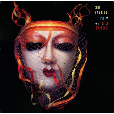 Mangione Chuck ‎– Eyes Of The Veiled Temptress |1988    Columbia ‎– FC 40984