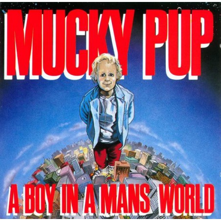 Mucky Pup ‎– A Boy In A Man's World|1989    Roadracer Records ‎– RO 9475 1
