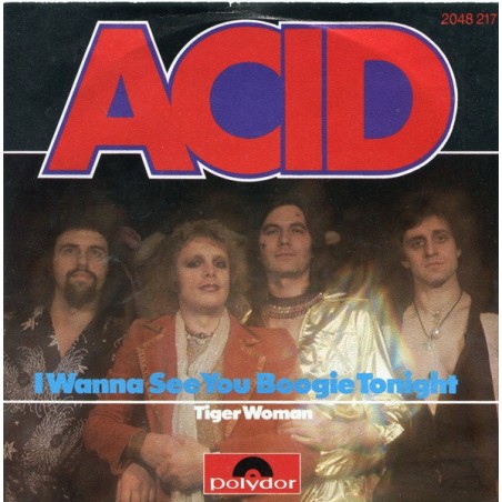 Acid - I Wanna See You Boogie Tonight|1977    Polydor ‎– 2048 217-Single