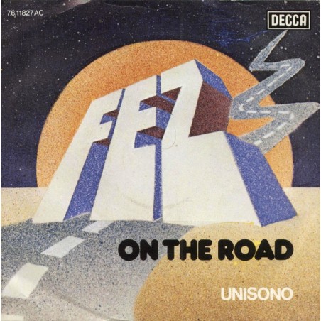 FEZ  – On The Road|1979     Decca ‎– 76.11827 -Single