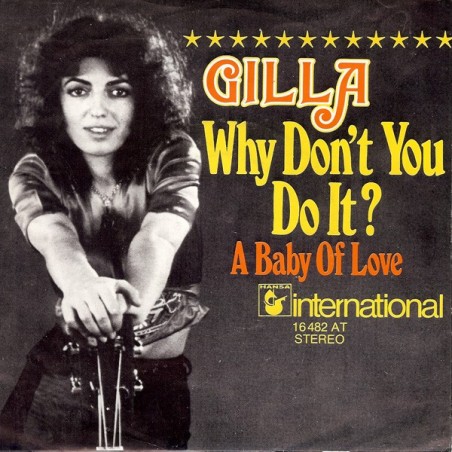 Gilla ‎– Why Don't You Do It? |1975    Hansa International ‎– 16 482 AT-Single