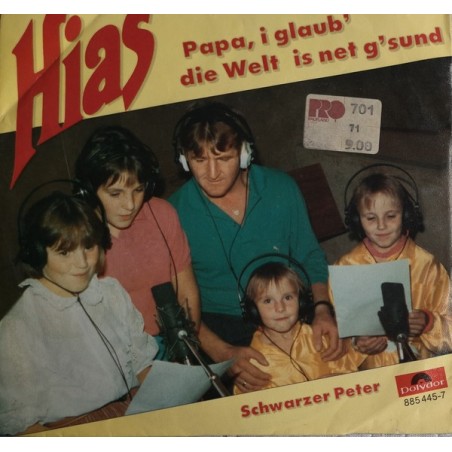 Hias ‎– Papa I Glaub' Die Welt Is Net G'sund / Schwarzer Peter |1986   Polydor ‎– 885 445-7-Single
