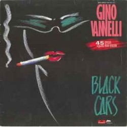 Vannelli Gino ‎– Black Cars...