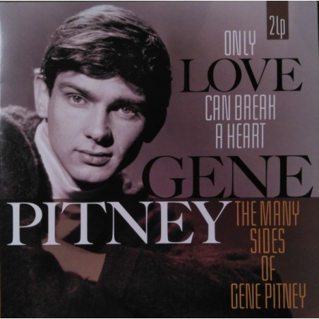 Pitney ‎Gene – Only Love Can Break A Heart / The Many Sides Of Gene Pitney |2017 Vinyl Passion ‎– VP 80773
