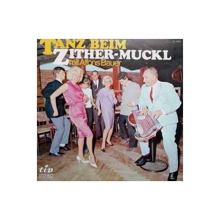 Bauer ‎Alfons – Tanz Beim Zithermuckl| Tip ‎– 63-3062