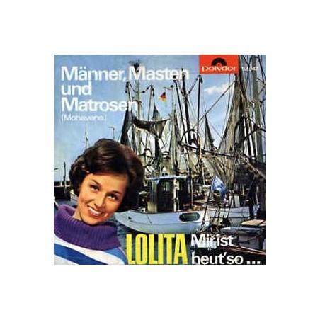 Lolita – Mohavana (Männer, Masten Und Matrosen) |1965    Polydor ‎– 52 547-Single