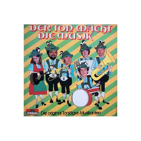 Original Tonjäger-Musikanten ‎Die – Der Ton Macht Die Musik|1974     Tyrolis ‎– LP 98 1274
