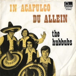 Hubbubs ‎The – In Acapulco...
