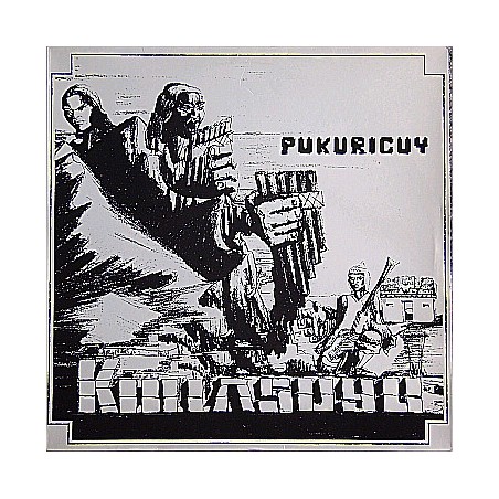 Kollasuyu-Ñan-Bolivia – Pukuricuy |1983    Little Big One ‎– 117/83