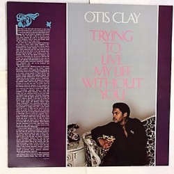 Clay ‎Otis – Trying To Live...