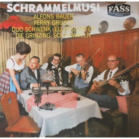 Bauer Alfons / Ferry Gruber / Duo Schwenk-Ellersdorfer / Die Grinzing-Schrammeln – Schrammelmusi |1967   Fass ‎– 1468 WY