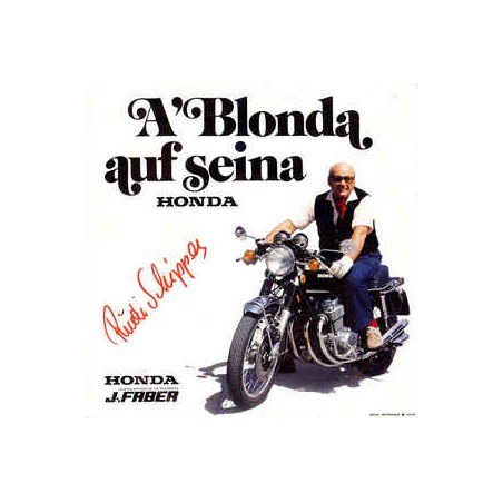 Schipper ‎Rudi – A' Blonda Auf Seina Honda|Not On Label (J. Faber) ‎– FA 1001-Single