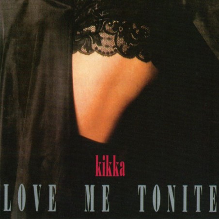Kikka ‎– Love Me Tonite|1995    21st Century Records ‎– CNT 21-80-Maxi-Single