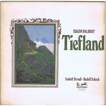 Eugen D'Albert‎– Tiefland- Isabel Strauß-Rudolf Schock ‎| Eurodisc ‎– 86 819 KR