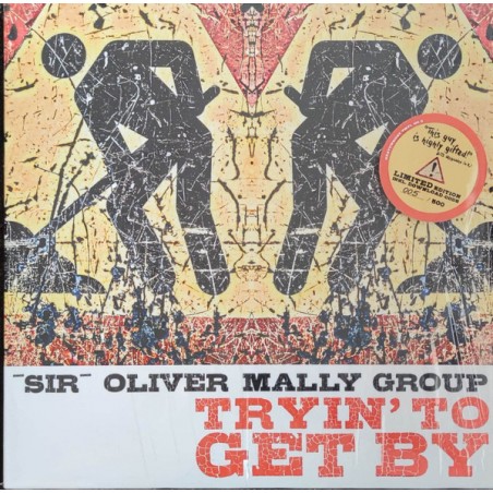 Sir Oliver Mally Group ‎– Tryin' To Get By |2021   monkey. ‎– MONLP032, Blind Rope Records ‎– 15521