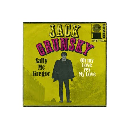 Grunsky ‎Jack– Sally Mc Gregor / Oh My Love Yes My Love|1968    Amadeo ‎– AVRS 21520-Single