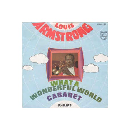 Armstrong Louis ‎– What A Wonderful World / Cabaret |1967     Philips ‎– 320 082 BF-Single