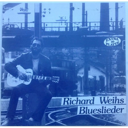 Weihs Richard ‎– Blueslieder|1983      Extraplatte ‎– EX 30