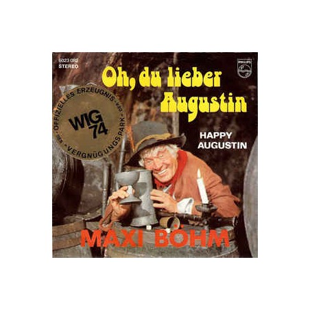 Böhm ‎Maxi– Oh, Du Lieber Augustin|1973     Philips ‎– 6023 082