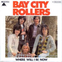 Bay City Rollers ‎– Where...