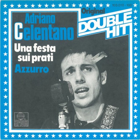 Celentano Adriano ‎– Una Festa Sui Prati / Azzurro |1981   Ariola ‎– 103 010 - Single