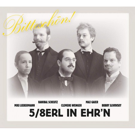 5/8erl in Ehr'n - Bitteschön!|2010/2021