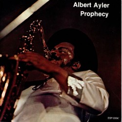 Ayler Albert ‎– Prophecy...