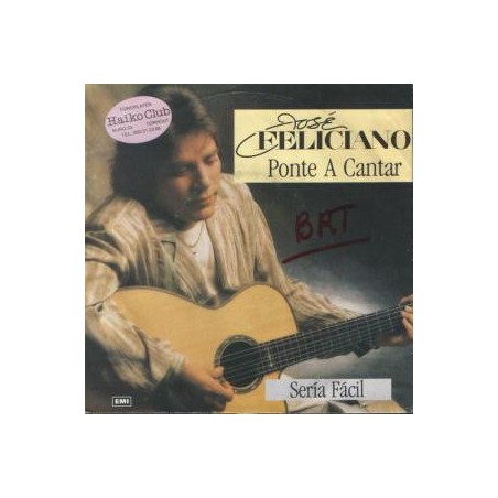 Feliciano ‎José – Ponte A Cantar / Sería Fácil|1988      EMI ‎– 006-2026027-Single