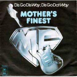 Mother's Finest ‎– Dis Go...
