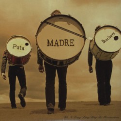 Puta Madre Brothers ‎– It's...