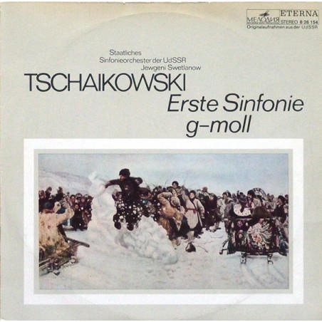 Tschaikowski-Erste Sinfonie G-moll -Swetlanow  |1972   Melodia Eterna ‎ 8 26 154