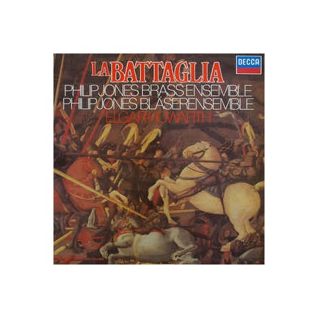 Philip Jones Brass Ensemble -Elgar Howarth ‎– La Battaglia|1981     Decca ‎– 6.42553 AS