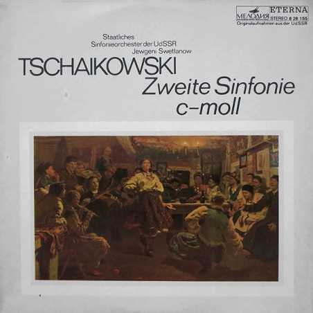 Tschaikowski  ‎– Zweite Sinfonie C-moll -Swetlanow|1974     Melodia Eterna ‎– 8 26 155