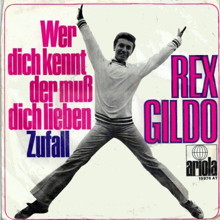Gildo Rex ‎– Wer Dich Kennt Der Muß Dich Lieben |1968      Ariola ‎– 19 976 AT-Single