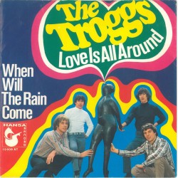 Troggs The ‎– Love Is All...