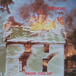 fIREHOSE ‎– Ragin', Full-On...