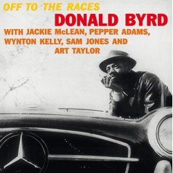 Byrd Donald ‎– Off To The...