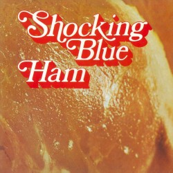 Shocking Blue ‎– Ham...