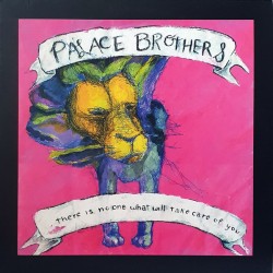Palace Brothers – There Is...