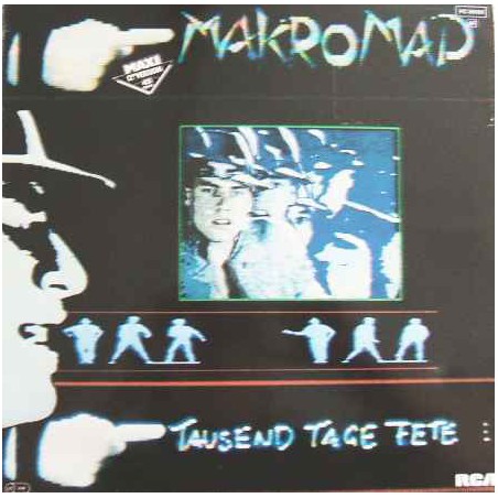 Makromad ‎– Tausend Tage Fete |1984     RCA Victor ‎– PC 69181-Maxi-Single
