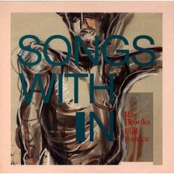 Brooks Ray  / Full Fource ‎– Songs With In|1987  Timeless-Records-TRLP 114