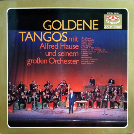 Hause Alfred  Und Sein Großes Tango-Orchester  ‎– Goldene Tangos|1969    Karussell ‎– 535 011