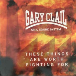 Clail Gary & On-U Sound...