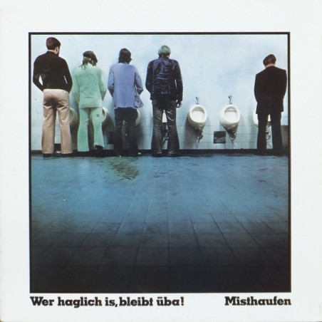 Misthaufen ‎– Wer Haglich Is, Bleibt Üba! |1975    CBS ‎– 81 086