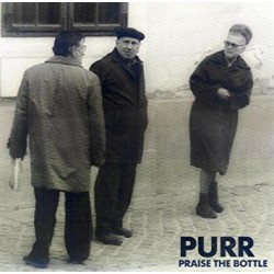 Purr – Praise The Bottle...