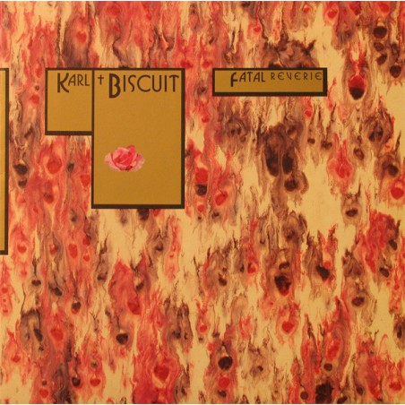 Biscuit ‎Karl – Fatal Reverie |1986      Crammed Discs ‎– CRAM 043