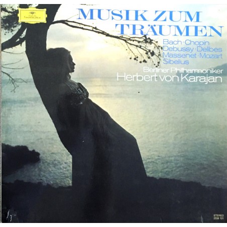Herbert von Karajan ‎– Musik Zum Träumen|Deutsche Grammophon ‎– 2538 101