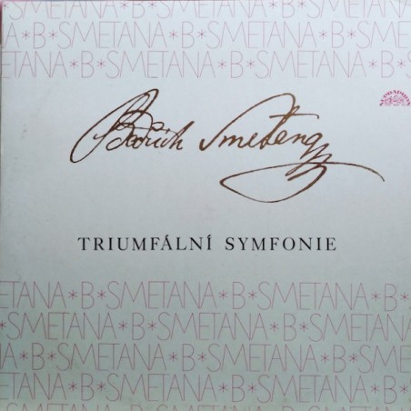 Smetana Bedřich  ‎– Triumfální Symfonie|1977    Supraphon ‎– SV 8392